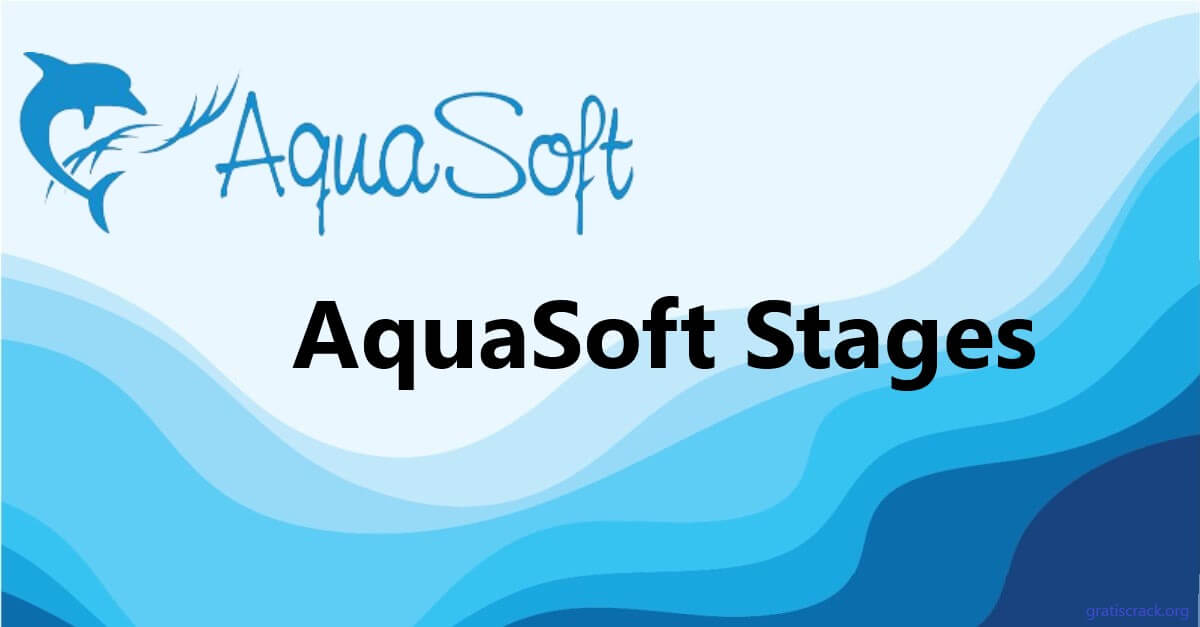 AquaSoft Stages 15.2.06 Crack + Serial Key Descargar Gratis