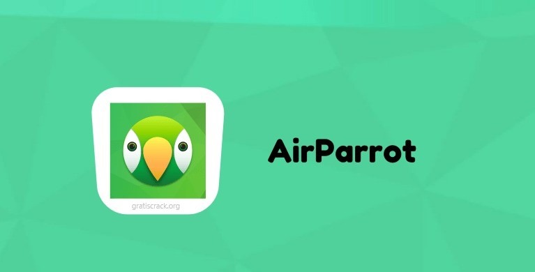 AirParrot 3.4.5 Crack + License Key Descargar Full Gratis